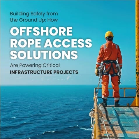 Scaling New Heights: How Offshore Rope Access is Revolutionizing Infrastructure Maintenance